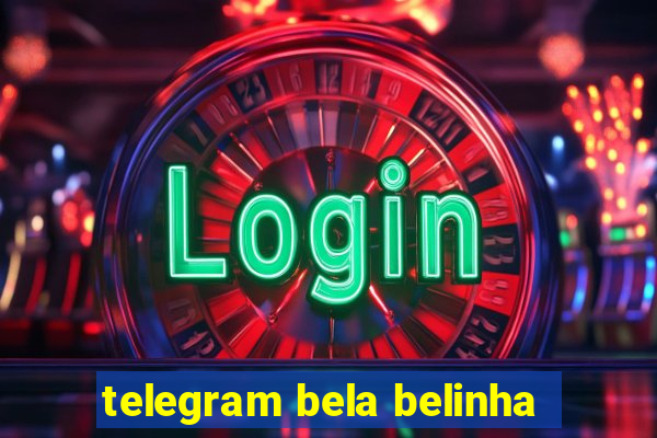 telegram bela belinha